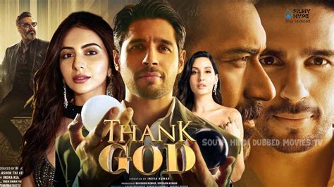Oct 25, 2022 · Thank God is a 2022 Indian film directed by Indra Kumar, starring Sidharth Malhotra and Ajay Devgn as a real estate broker and a god who play a game of life. The film is a remake of a 2021 Malayalam film and has 5.6/10 IMDb rating from 12K users. 
